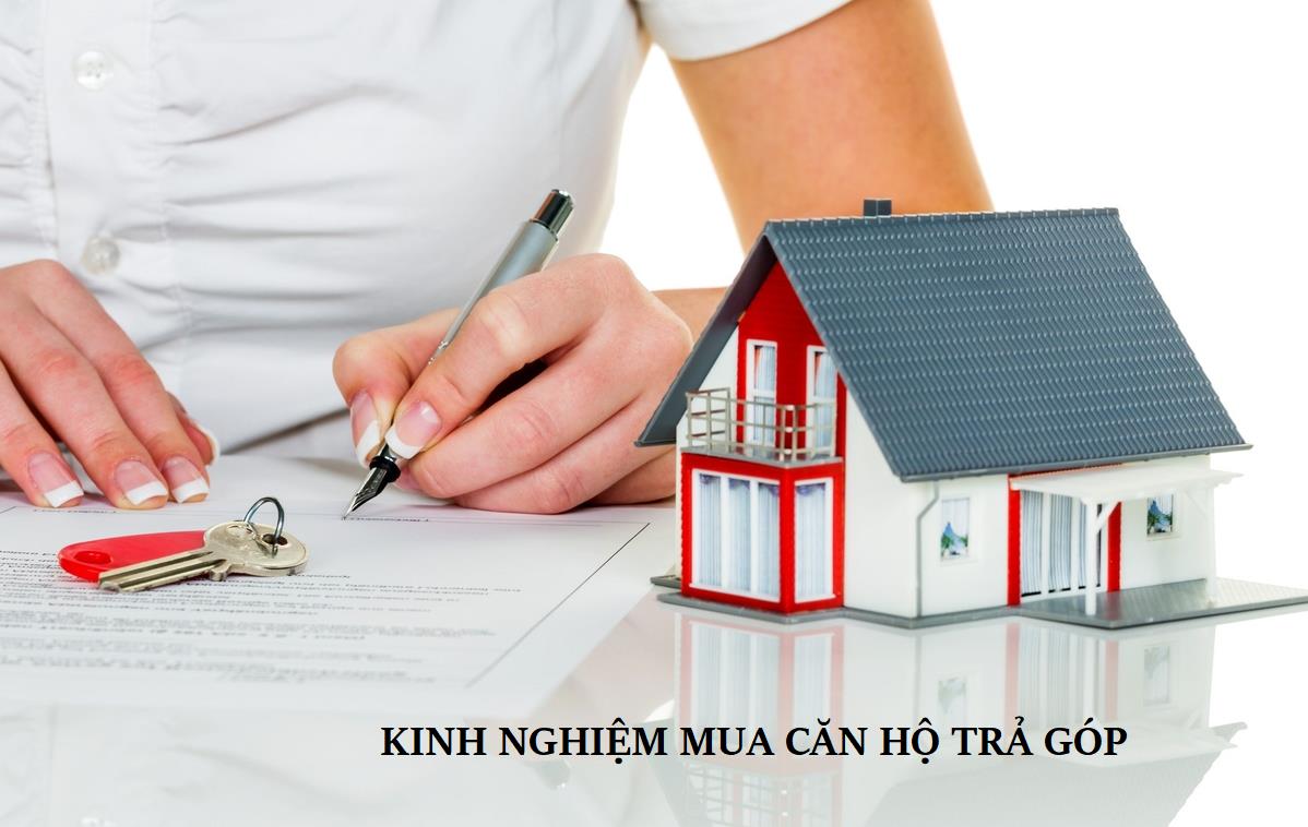 Kinh Nghiệm Mua Chung Cư Căn Hộ Trả Góp - Những Kinh Nghiêm Xương Máu