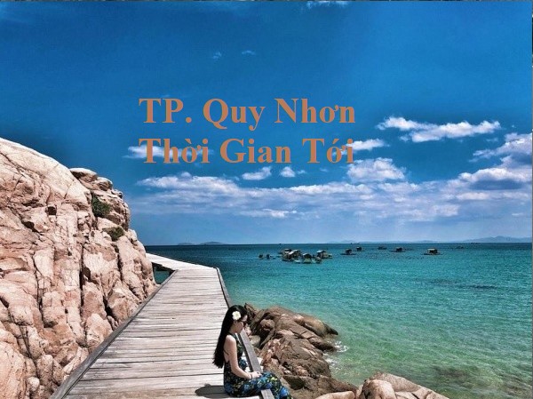 TP. Quy Nhơn Thời Gian 2035 - 15 Năm Tới Sẽ Như Thế Nào??